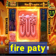 fire paty